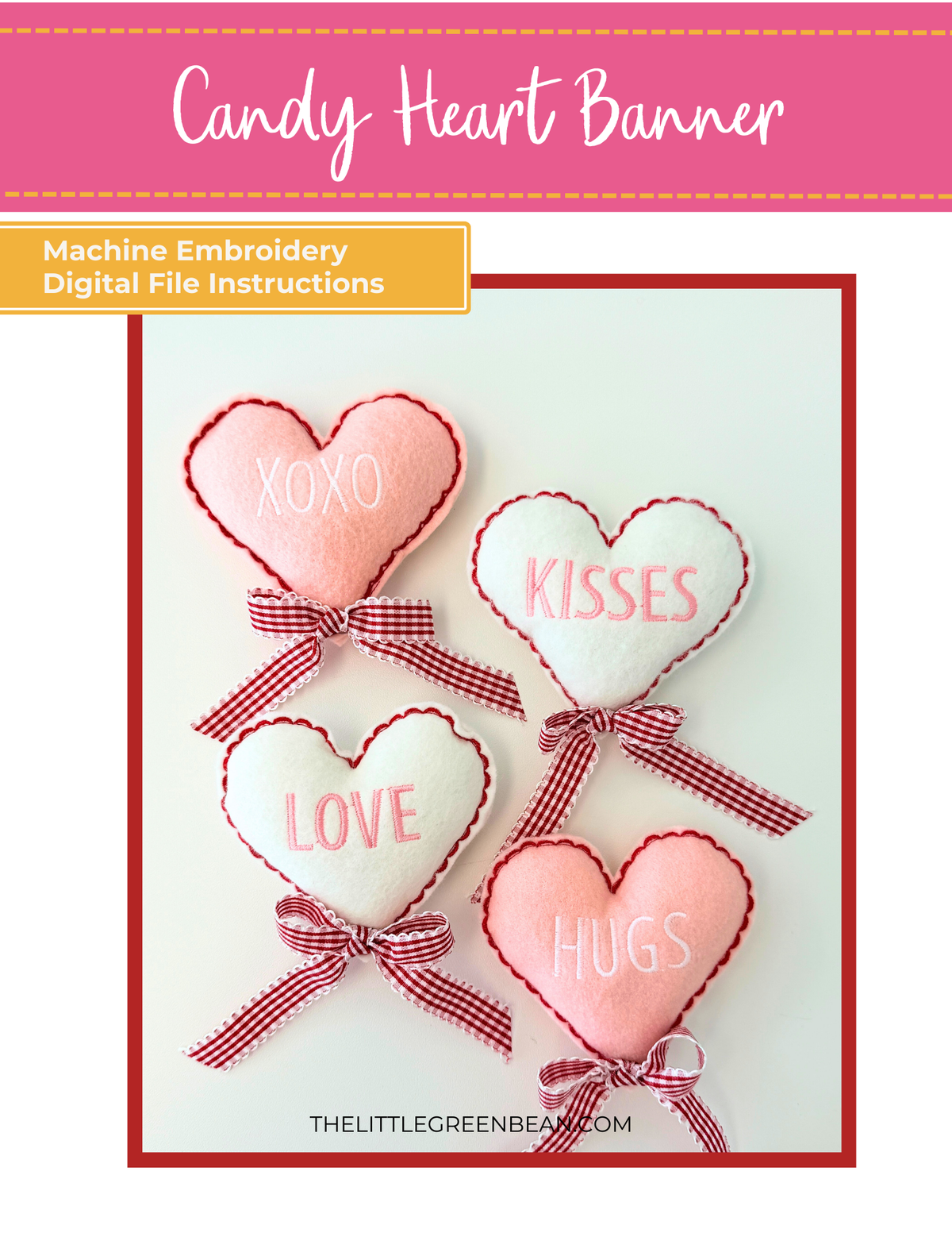 Candy Hearts Banner- Machine Embroidery Digital File ONLY